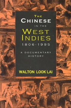 The Chinese in the West Indies, 1806-1995chinese 