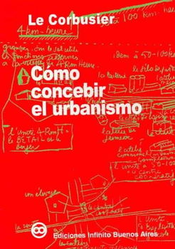Como concebir el Urbanismo/ How To Conceive Urbanism