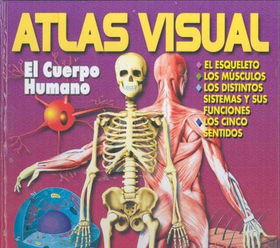 Atlas Visual El Cuerpo Humano / Visual Atlas of the Human Body