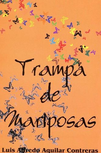 Trampa De Mariposas/Trap of Butterfliestrampa 