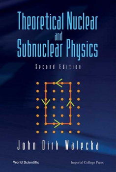 Theoretical Nuclear And Subnuclear Physicstheoretical 