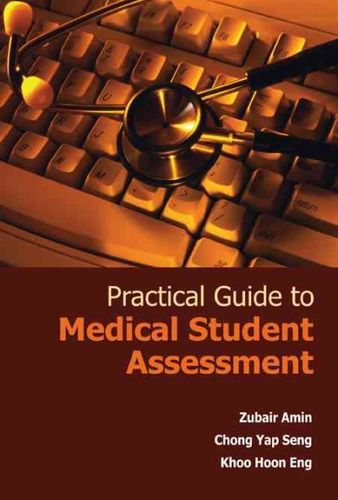 Practical Guide to Medical Student Assessmentpractical 