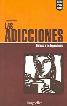 Las adicciones/ Addictions