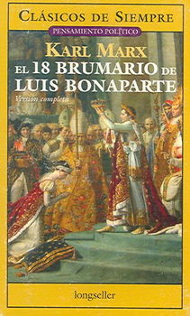 El 18 Brumario De Luis Bonaparte / the Eighteenth Brumaire of Louis Bonaparte