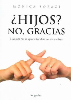 Hijos? No, Gracias / Children?  No, Thankshijos 