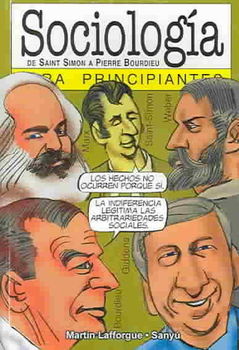 Sociologia de Saint Simon a Pierre Bourdieu para principiantes / Sociology for Beginnerssociologia 