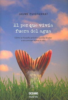 El Pez que vivia fuera del agua/ The Fish That Was Living Out Of The Waterpez 