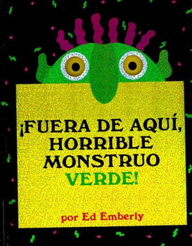Fuera de aqui, horrible monstruo verde!/ Go Away, Big Green Monster!fuera 