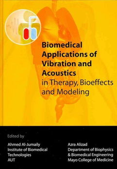 Biomedical Applications of Vibration and Acoustics in Therapy, Bioeffect and Modelingbiomedical 