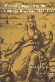 Marital Litigation in the Court of Requests 1542-1642marital 