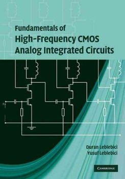 Fundamentals of High-Frequency CMOS Analog Integrated Circuitsfundamentals 