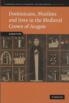 Dominicans, Muslims and Jews in the Medieval Crown of Aragondominicans 