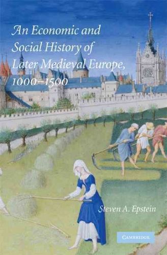 An Economic and Social History of Later Medieval Europe, 1000-1500economic 