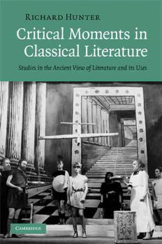 Critical Moments in Classical Literaturecritical 
