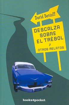 Descalza sobre el trebol y otros relatos/ When the Nines Roll Over (and Other Stories)descalza 