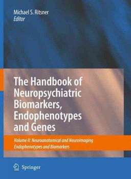 Neuroanatomical and Neuroimaging Endophenotypes and Biomarkersneuroanatomical 