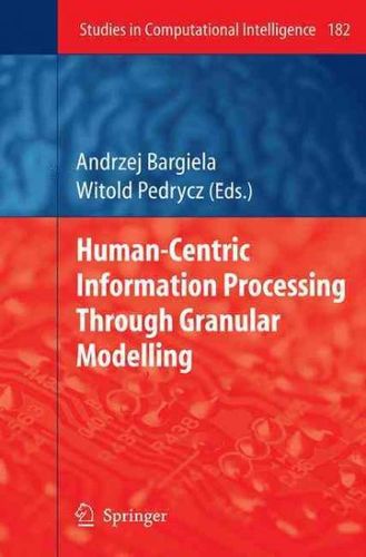 Human-Centric Information Processing Through Granular Modellinghuman 