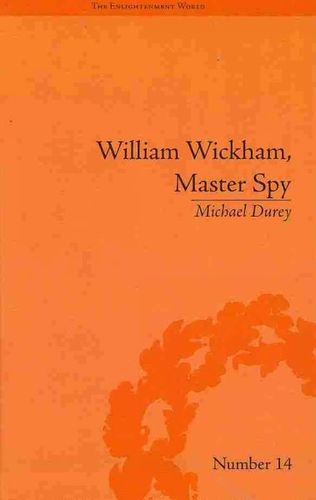 William Wickham, Master Spywilliam 