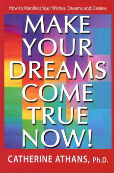 Make Your Dreams Come True Now!dreams 