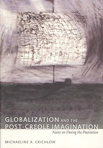 Globalization and the Post-Creole Imaginationglobalization 
