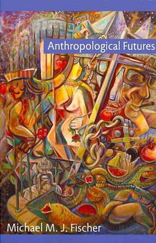 Anthropological Futuresanthropological 