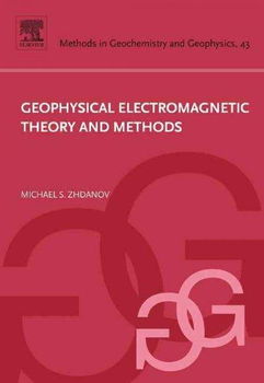 Geophysical Electromagnetic Theory and Methodsgeophysical 
