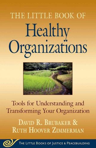 The Little Book of Healthy Organizationslittle 
