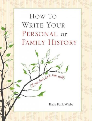 How to Write Your Personal or Family Historywrite 