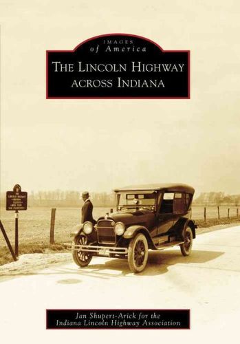 The Lincoln Highway Across Indiana, (IN)lincoln 