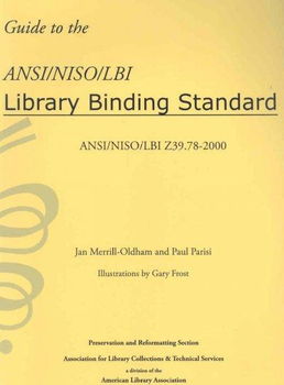 Guide to the ANSI/ NISO/ LBI Library Binding Standardguide 