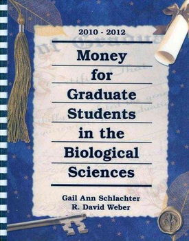 Money for Graduate Students in the Biological Sciences, 2010-2012money 