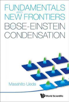 Fundamentals and New Frontiers of Bose-Einstein Condensationfundamentals 