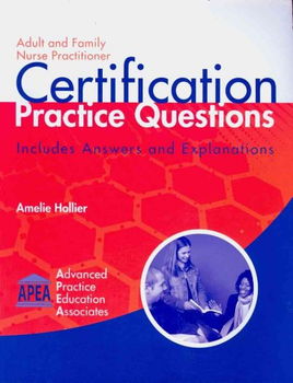 Adult and Family Nurse Practitioner Certification Practice Questionsadult 