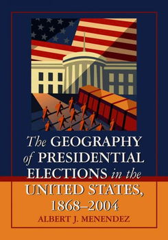 The Geography of Presidential Elections in the United States, 1868-2004geography 