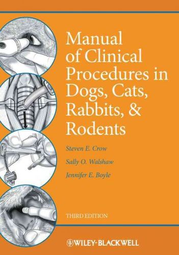 Manual of Clinical Procedures in Dogs, Cats, Rabbits and Rodentsmanual 