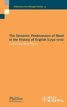 The Semantic Predecessors of Need in the History of English (c750-1710)semantic 