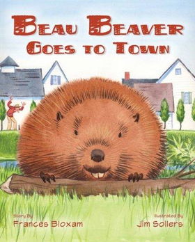 Beau Beaver Goes to Townbeau 