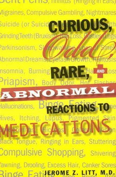 Curious Odd Rare and Abnormal Reactions to Medicationscurious 