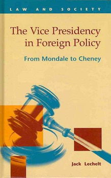 The Vice Presidency in Foreign Policyvice 
