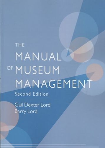 The Manual of Museum Managmentmanual 