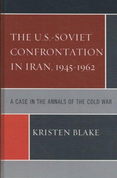 The U.S.-Soviet Confrontation in Iran 1945-1962soviet 
