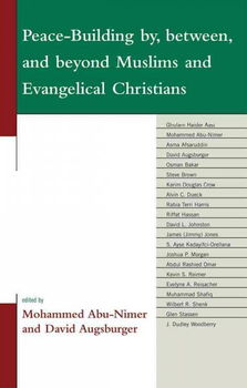 Peace-Building By, Between, and Beyond Muslims and Evangelical Christianspeace 