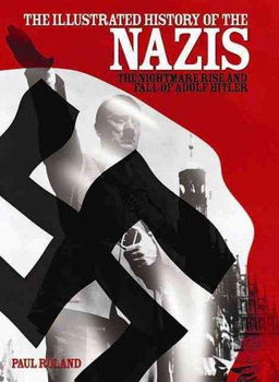 The Illustrated History of the Nazisillustrated 