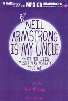 Neil Armstrong Is My Uncle & Other Lies Muscle Man Mcginty Told Meneil 