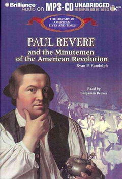 Paul Revere and the Minutemen of the American Revolutionpaul 