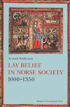 Lay Belief in Norse Society 1000-1350lay 
