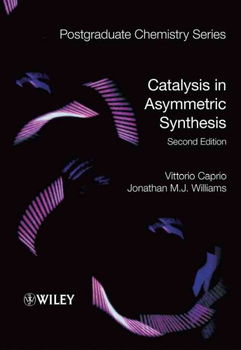Catalysis in Asymmetric Synthesiscatalysis 