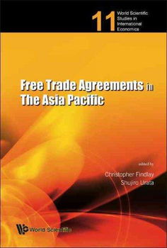 Free Trade Agreements in the Asia Pacifictrade 