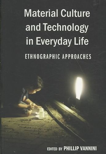 Material Culture and Technology in Everyday Lifematerial 