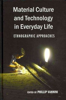 Material Culture and Technology in Everyday Lifematerial 